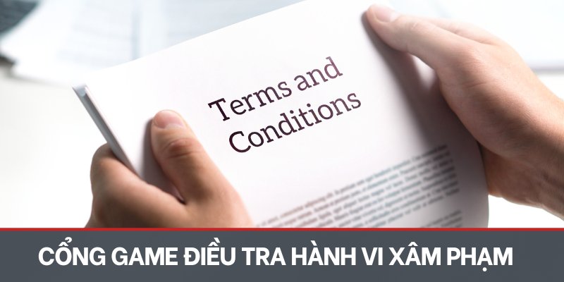 Cổng game điều tra hành vi xâm phạm