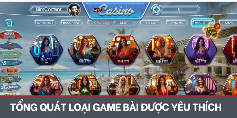 Tổng quát thể loại game bài được yêu thích